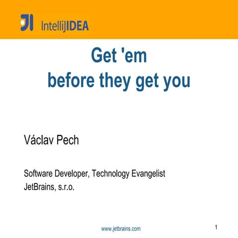 Get 'em before they get You