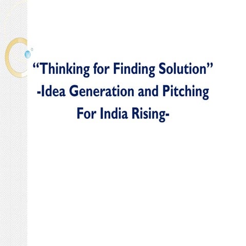 Idea Generation and topics relevant to Indian scenario
