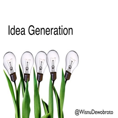 Idea generation @wisnu dewobroto