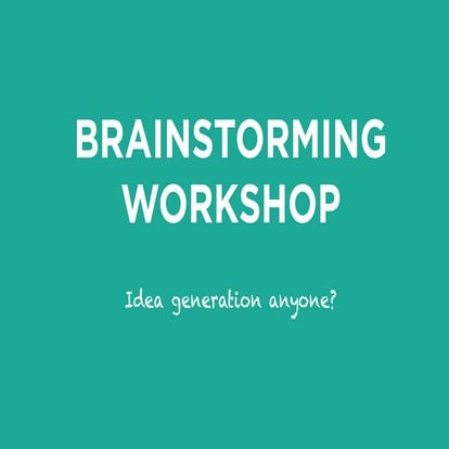 Idea Brainstorming Workshop