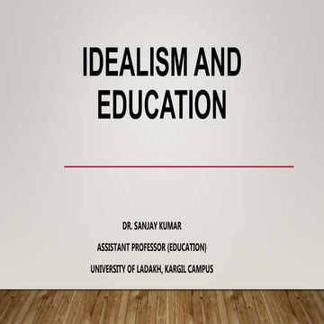 IDEALISM AND EDUCATION.pptx
