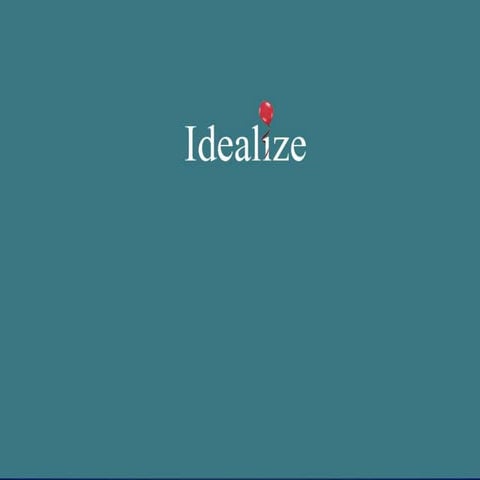 Idealize