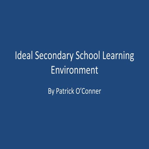 Ideal Learning Environment