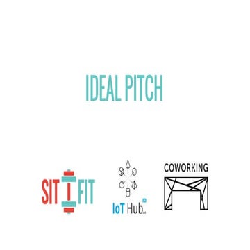 Ideal pitch - for investors and clients