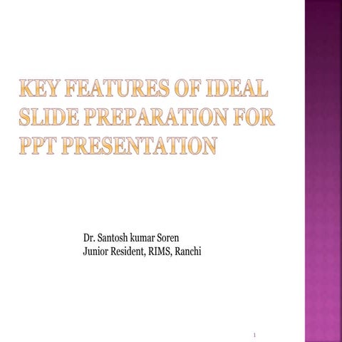 Key Features of Ideal Slide Preparation for Powerpoint Presentation