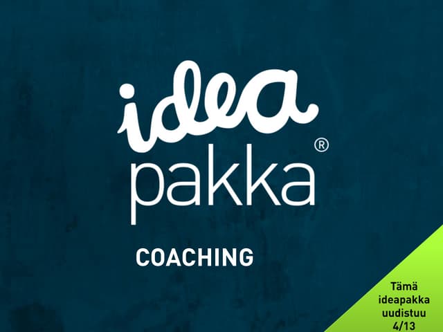 Ideapakka: coaching