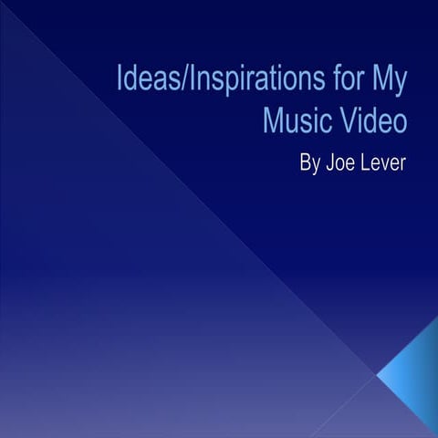 Ideas/Inspirations for My Music Video