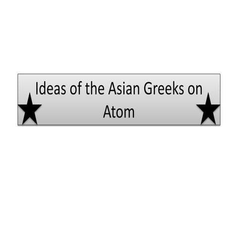 Ideas of the ancient greeks on atom 