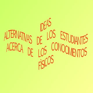 Ideas Alternativas De Los Estudiant...