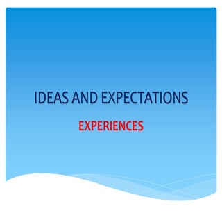 Ideas and expectations