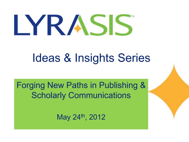 Ideas and insights scholarly comm recap slides