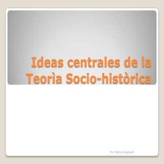 Ideas centrales de la teorìa socio ...