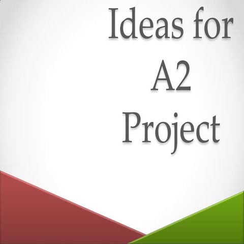 Pros and Cons For A2 Project Ideas
