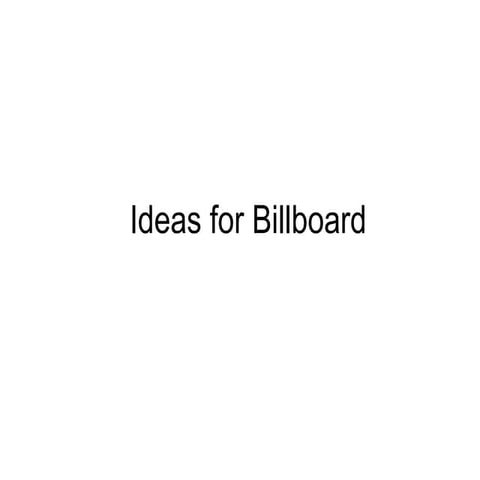 Ideas for billboard | PPT