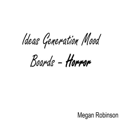 Ideas Generation Mood Boards – Horror
