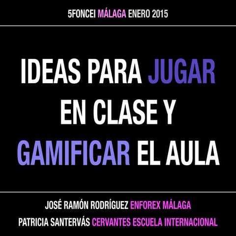 Ideas para jugar y gamificar el aula de ELE