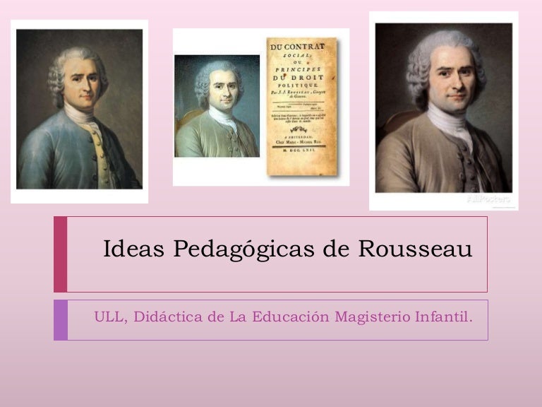 Ideas Pedagógicas De Rousseau