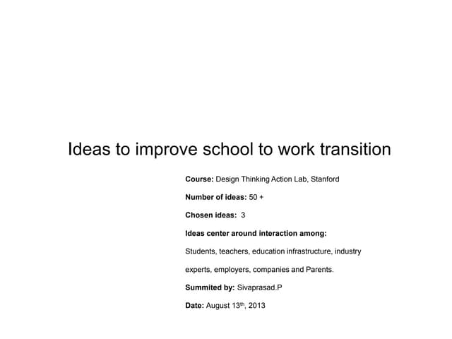 Ideas : School to work transition Assignment @ Stanford "Design Thinking Action Lab"