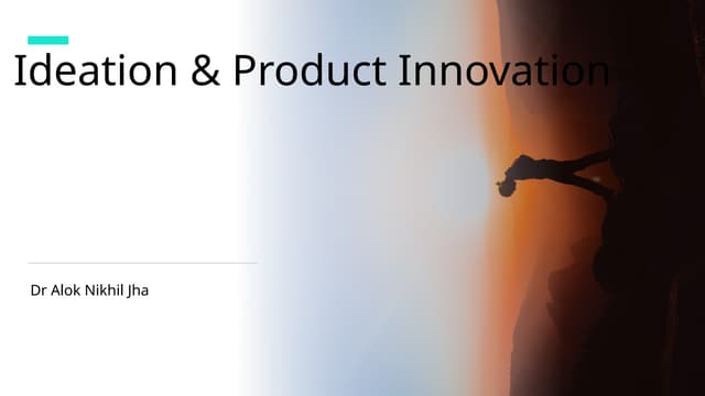 Ideation and Product Innovation: Solving Problems