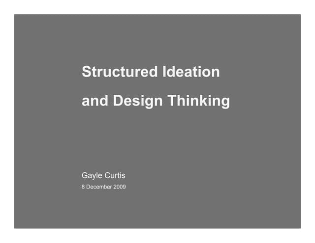Structured Ideation and Design Thinking