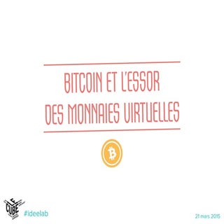IdéeLab "Bitcoin et l'essor des mon...