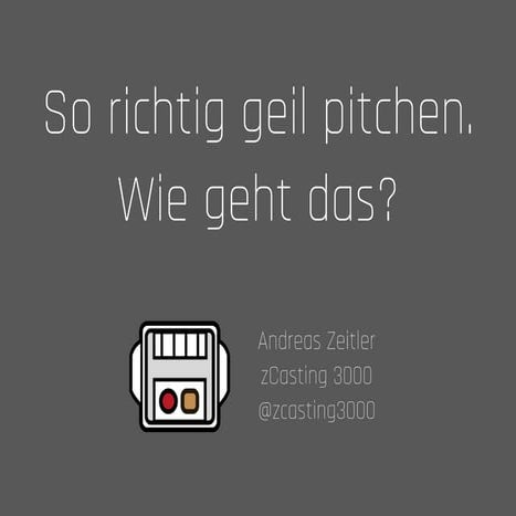 So richtig geil pitchen. Wie geht das?