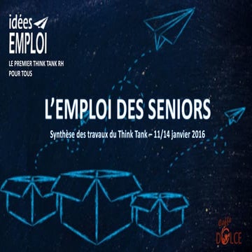 Idees emploi : synthèse des travaux sur l'emploi des seniors