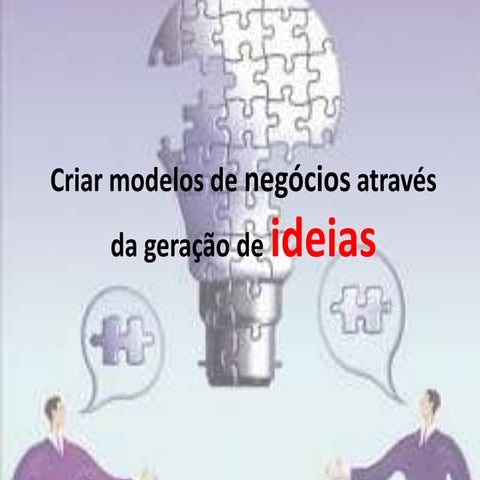 Criar modelos de negócios através da geração de ideias