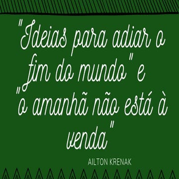 Ideias para adiar o fim do mundo e o amanhã não está à venda.pdf