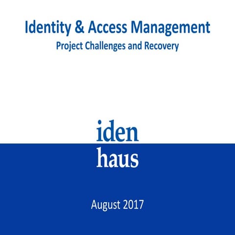 Identity & Access Management  Project Challenges and Recovery