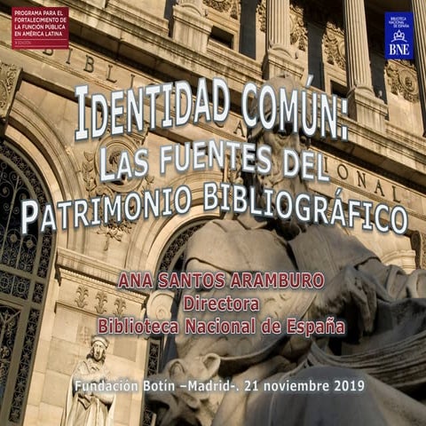 Identidad común: las fuentes del patrimonio bibliográfico. Ana Santos Aramburo