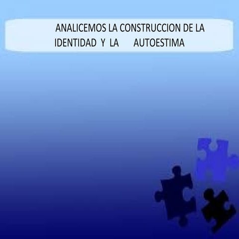 IDENTIDAD-Y-AUTOESTIMA..................... | PPT
