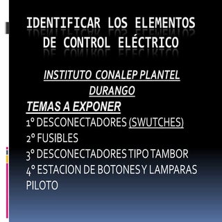 Identificar los elementos de contro...