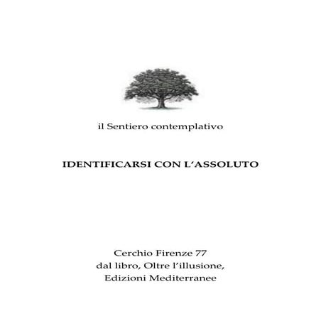 Identificarsi con l'assoluto, Cerchio Firenze 77