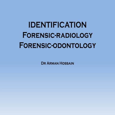 Identification, Forensic Radiology & Odontology