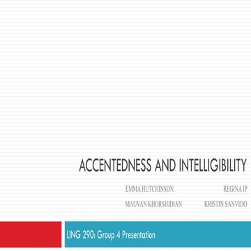 Identification of Accented Speech and Intelligibility 