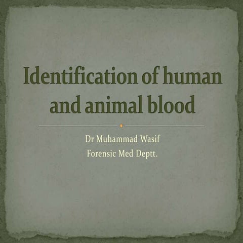 Identification of human and animal blood.pptx