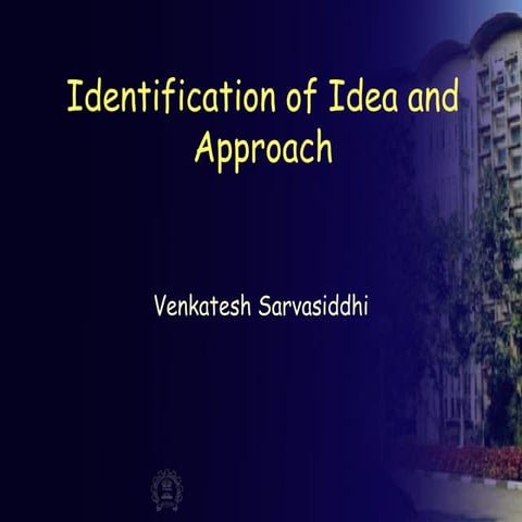 Identification of idea and approach
