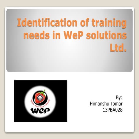 Identification of training needs in wep solutions ltd