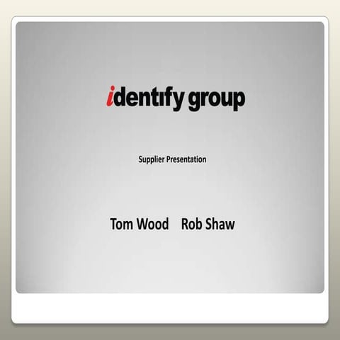 Identify Group Presentation