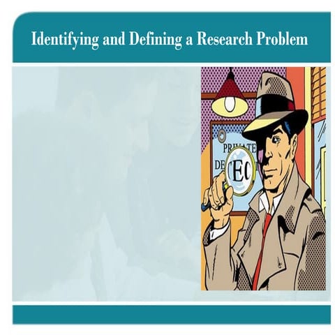 Identifying and defining a research problem
