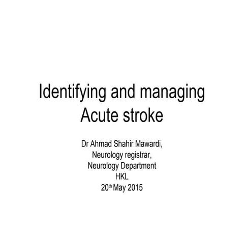 Identifying and managing acute stroke