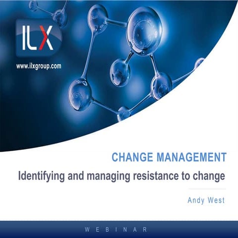 Identifying and managing resistance to change 