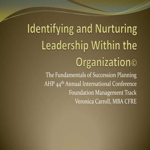Identifying and nurturing leadership within the organization