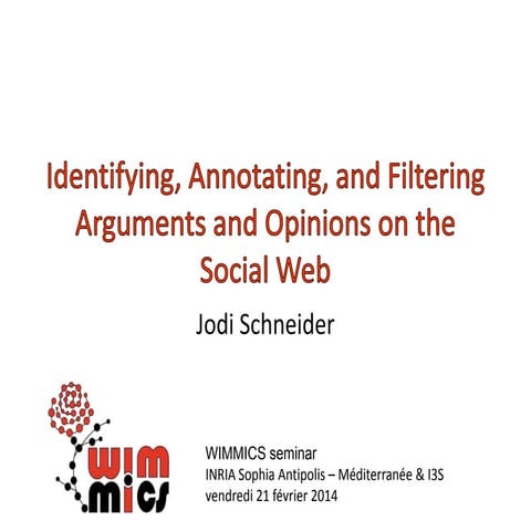 Identifying, annotating, and filtering arguments and opinions on the social w...