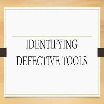 IDENTIFYING DEFECTIVE TOOLS.pptx