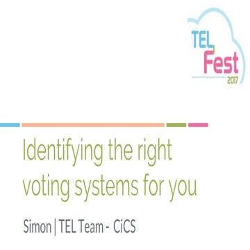 Identifying the right voting systems for you - Simon Warwick
