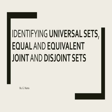 Identifying universal, equal and equivalent sets,