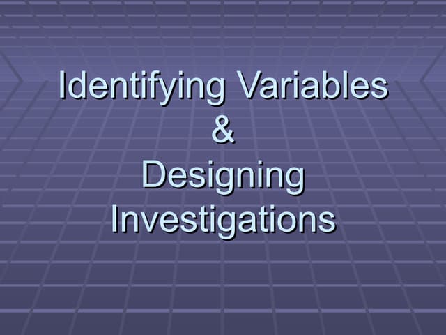 Identifying variables | PPT | Physics | Science