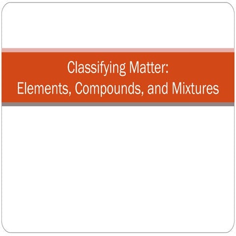 Identifytabulateelements compounds-mixtures
